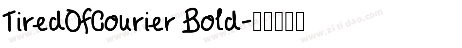 TiredOfCourier Bold字体转换